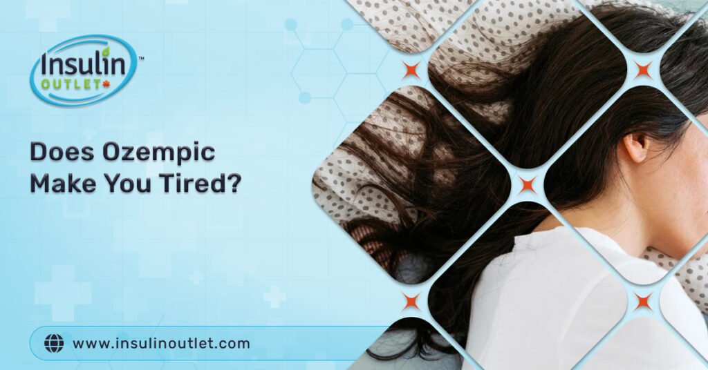 Does Ozempic Make You Tired Insulin Outlet