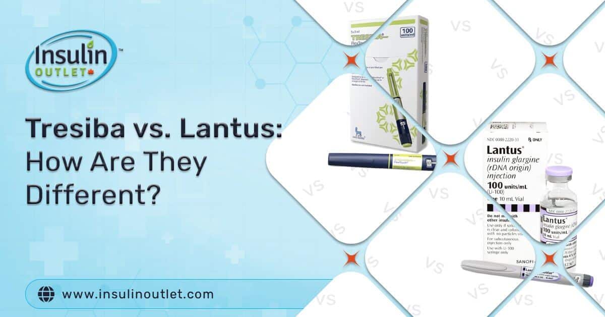 Tresiba Vs. Lantus: How Are They Different?