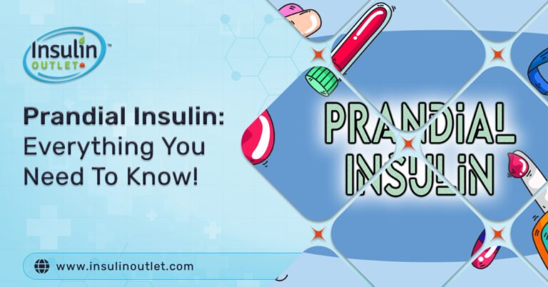 Prandial Insulin: Everything You Need To Know!