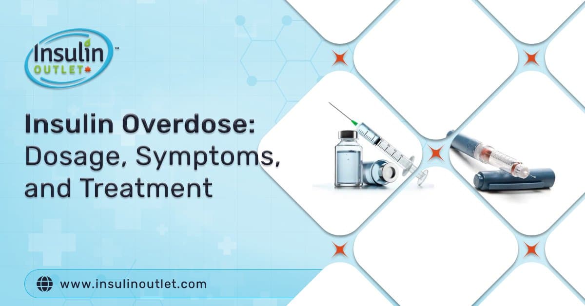 Insulin Overdose: Dosage, Symptoms, and Treatment