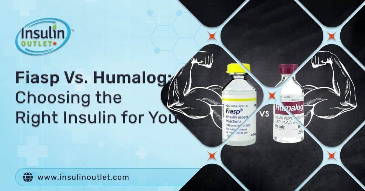 Fiasp Vs. Humalog- Insulin Outlet