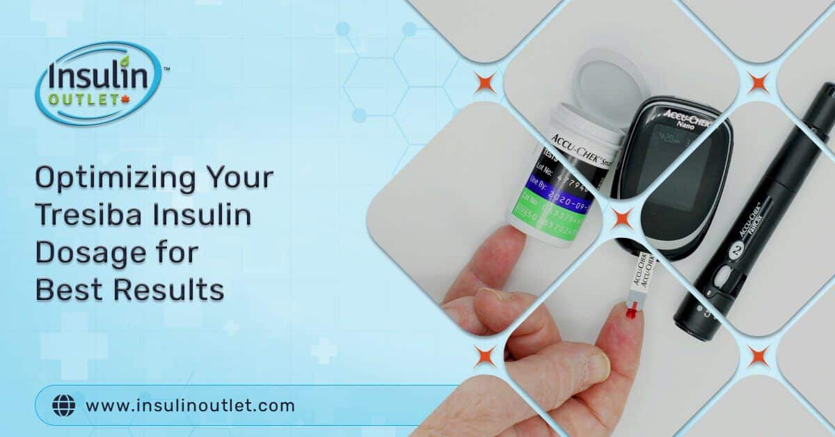 Optimizing Your Tresiba Insulin Dosage for Best Results