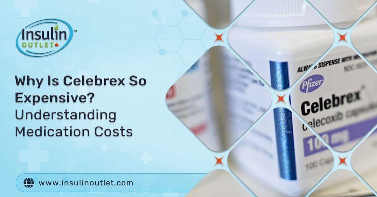 Why Is Celebrex So Expensive? Understanding Medication Costs